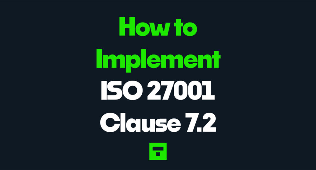How to Implement ISO 27001 Clause 7.2