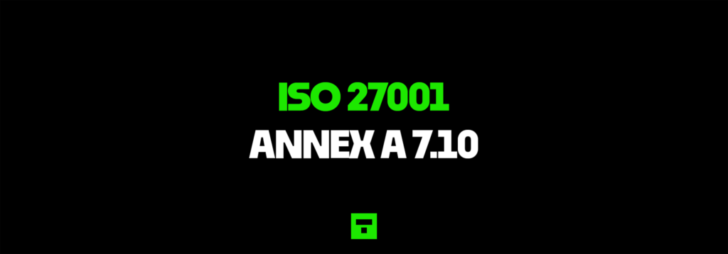 ISO 27001 Annex A 7.10 Storage media