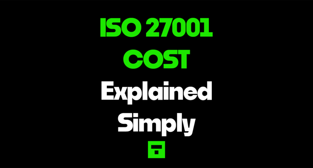 ISO 27001 Certification Cost explained simply