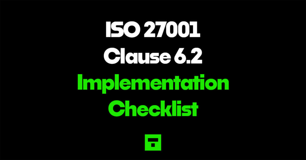 ISO 27001 Clause 6.2 Implementation Checklist