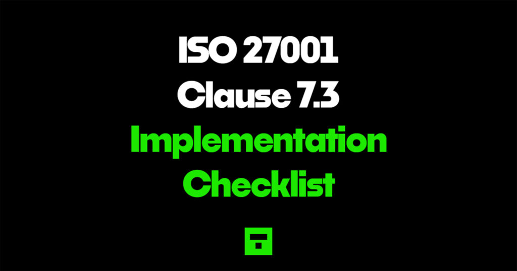 ISO 27001 Clause 7.3 Implementation Checklist