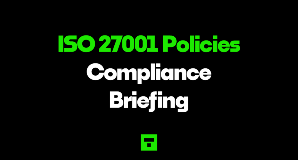 ISO 27001 Policies Compliance Briefing 2026