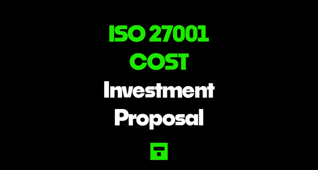 Investment Proposal: Achieving ISO 27001 Certification