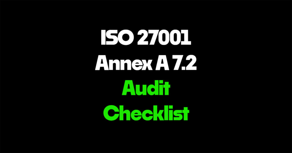 ISO 27001 Annex A 7.2 audit checklist