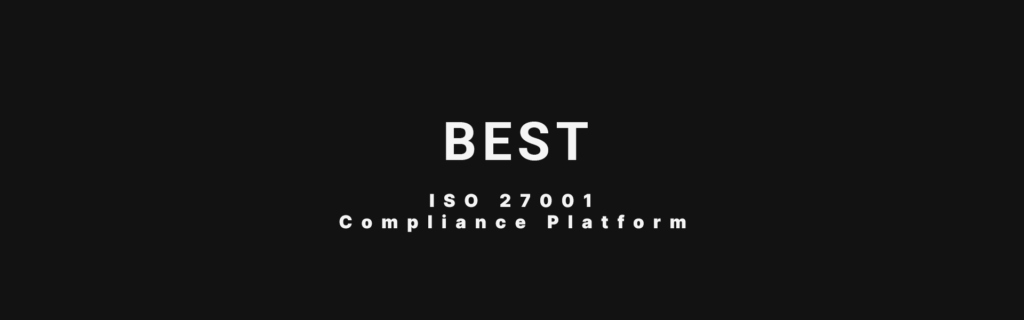 Best ISO 27001 Compliance Platform 2026