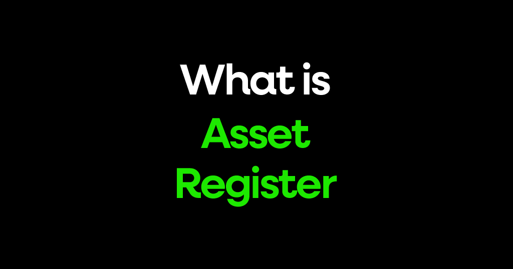 What is an asset register?