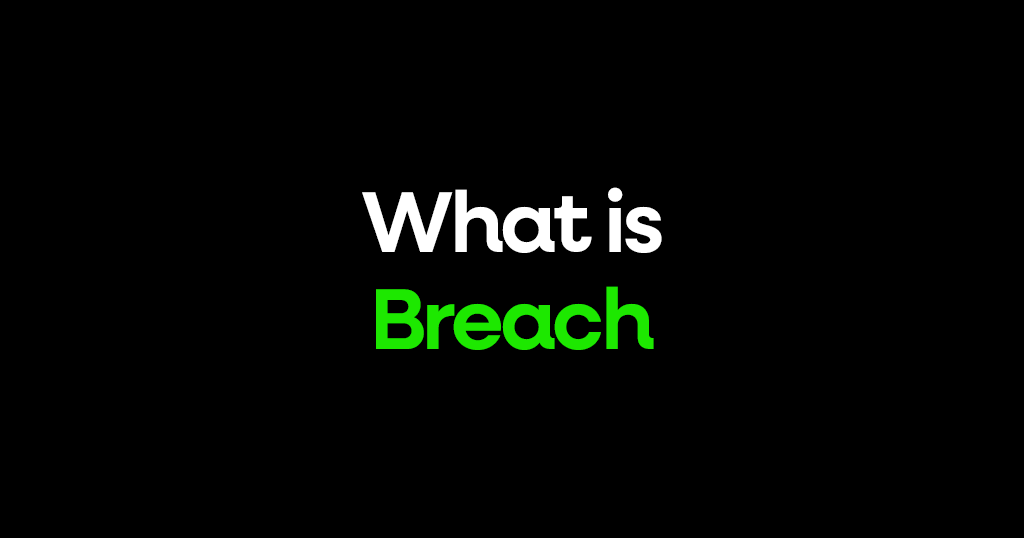 What is a Breach?