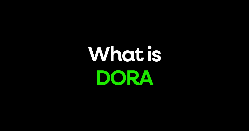 What is DORA?