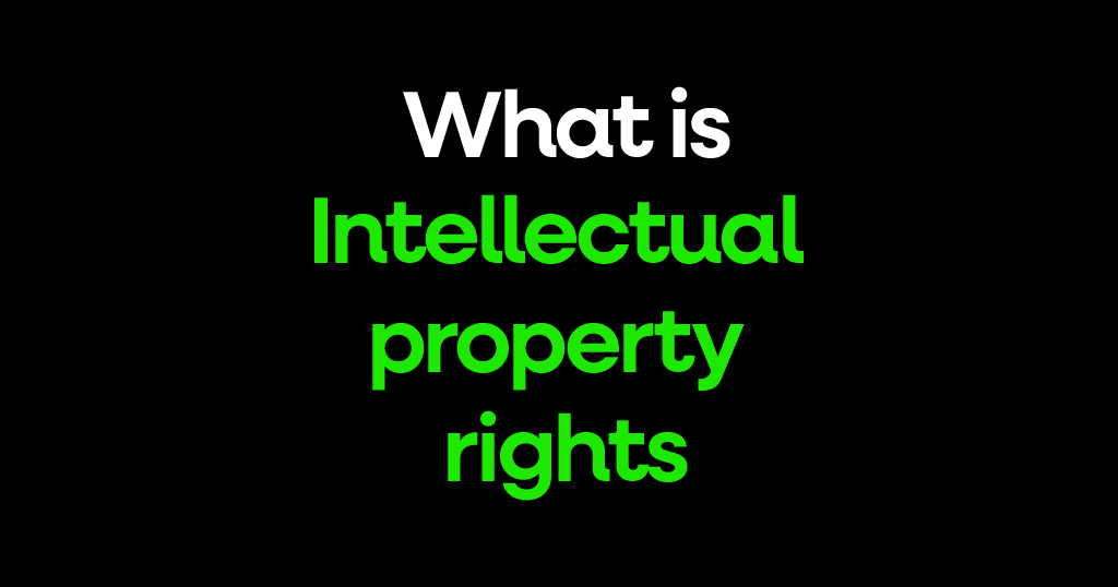 What is Intellectual property rights