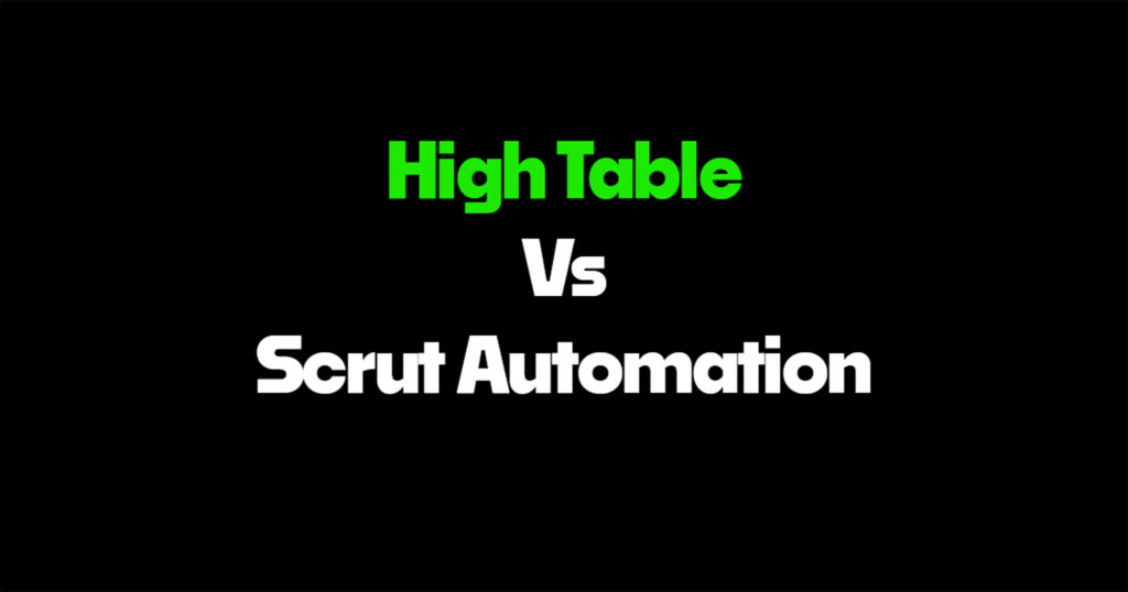 High Table vs Scrut Automation