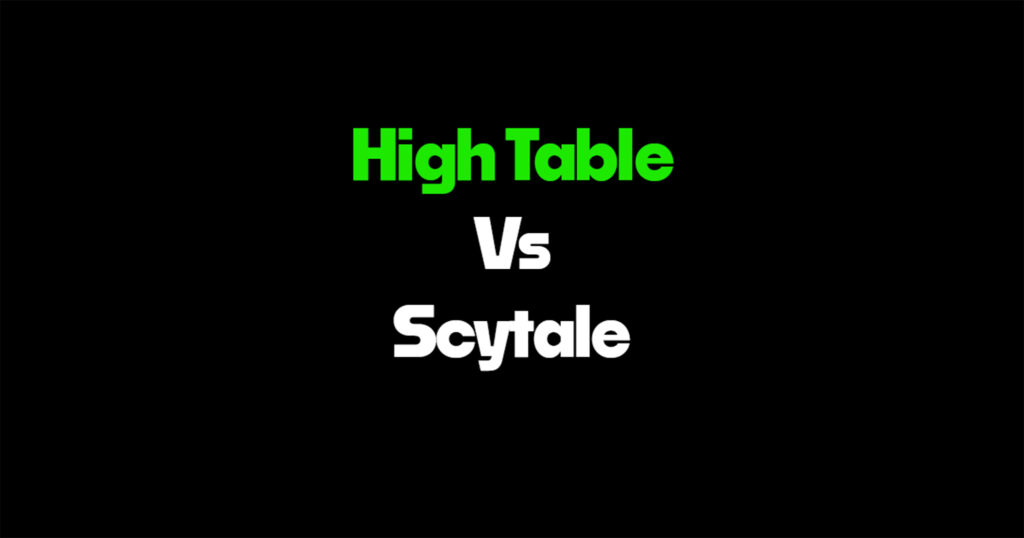 High Table vs Scytale