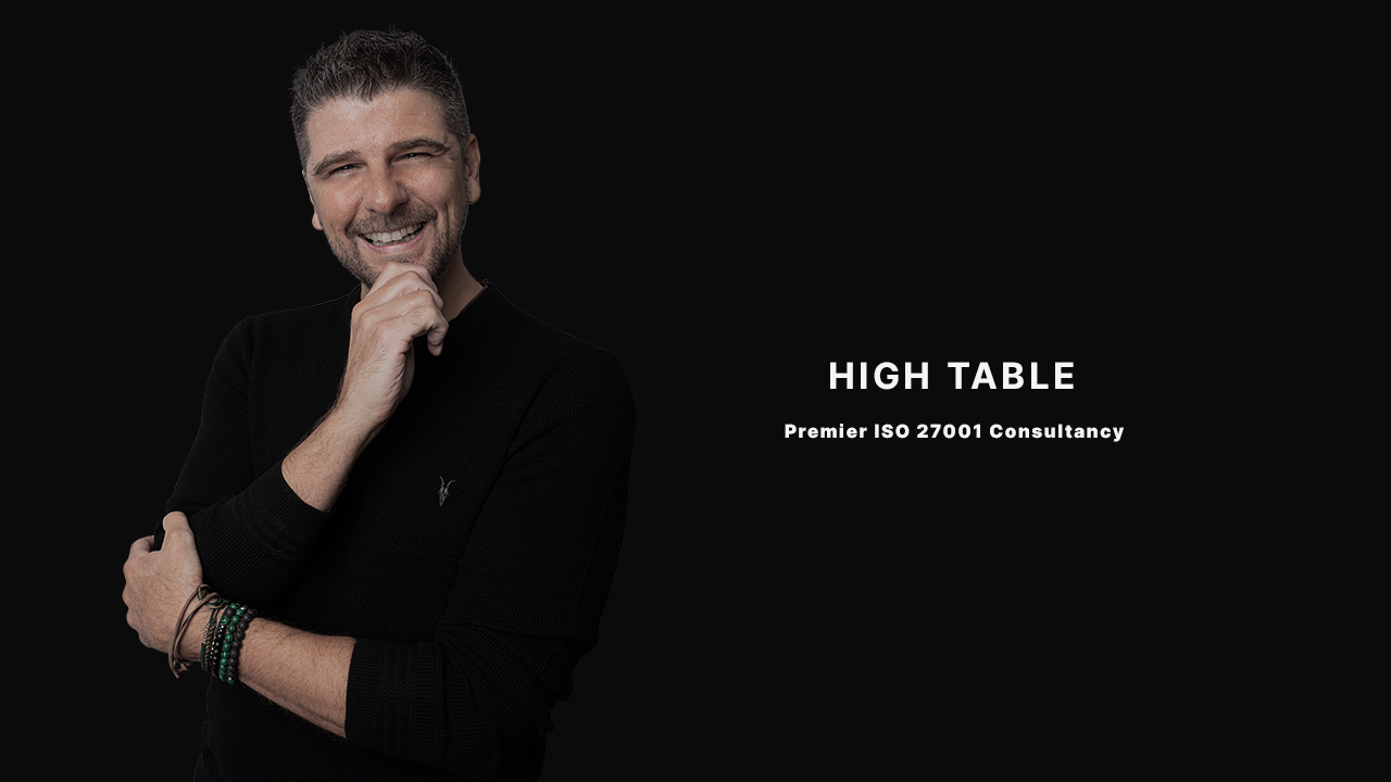 High Table - ISO 27001 Premier Consultancy