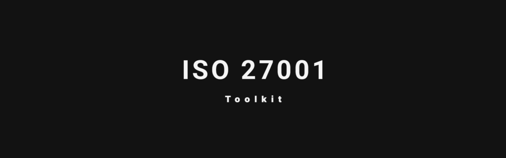 ISO 27001 Toolkit Ultimate Guide